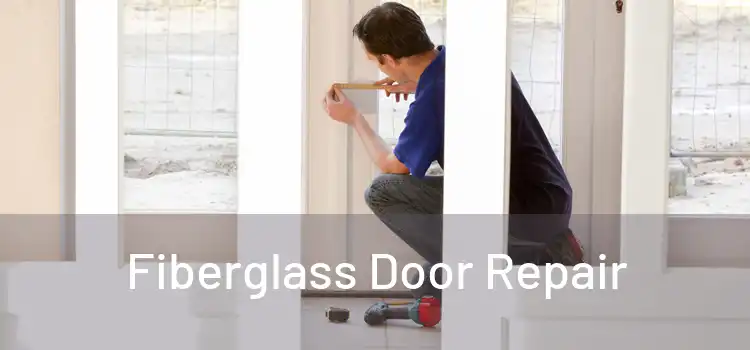 Fiberglass Door Repair