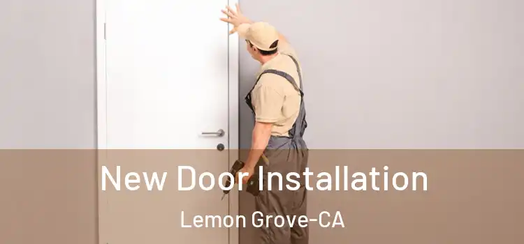  New Door Installation Lemon Grove-CA