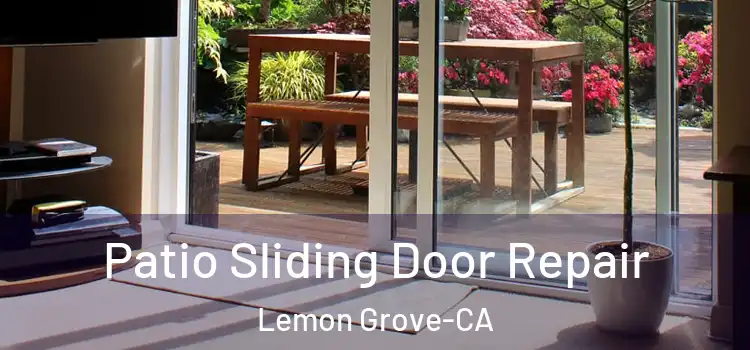  Patio Sliding Door Repair Lemon Grove-CA