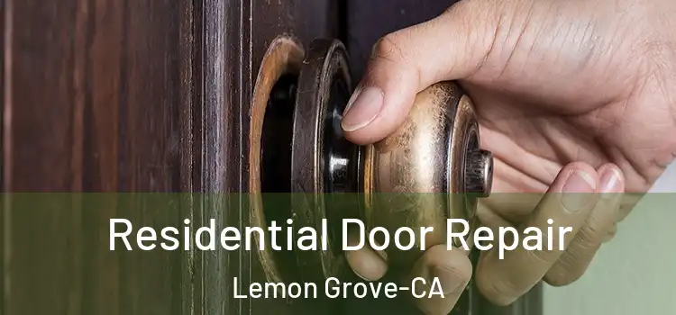  Residential Door Repair Lemon Grove-CA